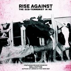 Rise Against : The Eco-Terrorist In Me